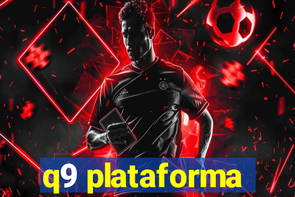q9 plataforma